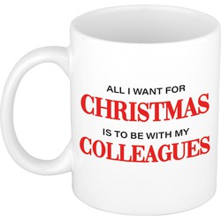Kerst cadeau mok / beker All I want for Christmas is to be with my colleagues kerstcadeau collega / personeel 300 ml - Bekers