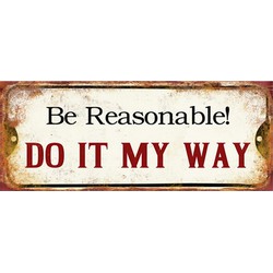 Clayre & Eef Tekstbord  50x20 cm Wit Rood Ijzer Rechthoek Be Reasonable! Do It My Way Wandbord