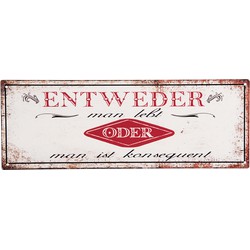 Clayre & Eef Tekstbord  36x13 cm Wit Rood Ijzer Rechthoek Entweder man lebt oder man ist konsequent Wandbord