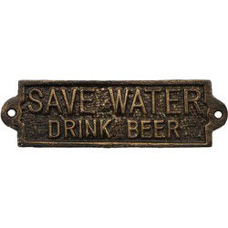 Gietijzeren "spaar water drink bier" bord