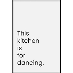 This Kitchen Is For Dancing - Walljar - Wanddecoratie - Poster met lijst