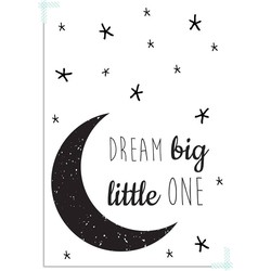 Dream Big Little One - Maan - Zwart Wit - A4 poster (21x29,7cm)